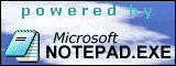 Powered by Microsoft NOTEPAD.EXE